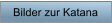 Bilder zur Katana