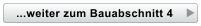 ...weiter zum Bauabschnitt 4