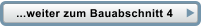 ...weiter zum Bauabschnitt 4